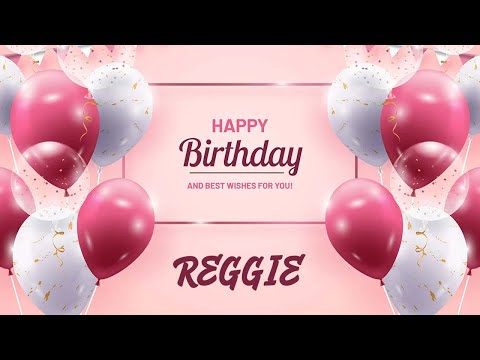 Happy Birthday to Reggie - Birthday Wish From Birthday Bash