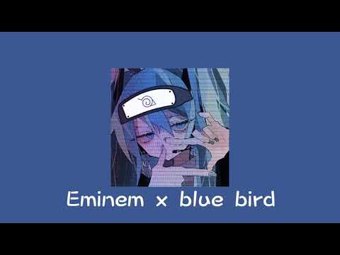 Eminem x blue bird remix🔥