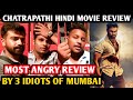 Chatrapathi Movie MOST ANGRY Review Hindi | By 3 Idiots Of Mumbai | Sreenivas Bellamkonda | Nushrrat
