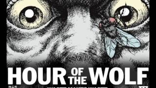 Hour of the Wolf - That&#39;s How I Escaped My Certain Fate (Mission of Burma)