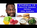 VYAKULA 10 VINAVYOSHUSHA PRESHA KWA HARAKA