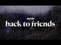 Sombr Back To Friends Lyrics