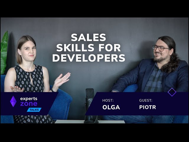 Sales VS Developers. Cooperation and skills – Experts Zone Talks #19