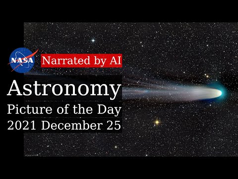 APOD: 2021-12-25 - The Tail of a Christmas Comet (Narrated by Emma)