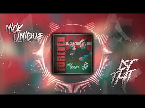 DJ THT x Nick Unique - Forever