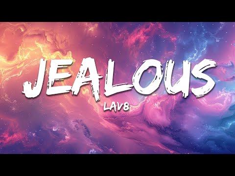 LAV8 - Jealous