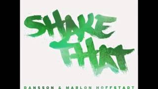 Dansson &amp; Marlon Hoffstadt   Shake That (Mark Knight Remix)