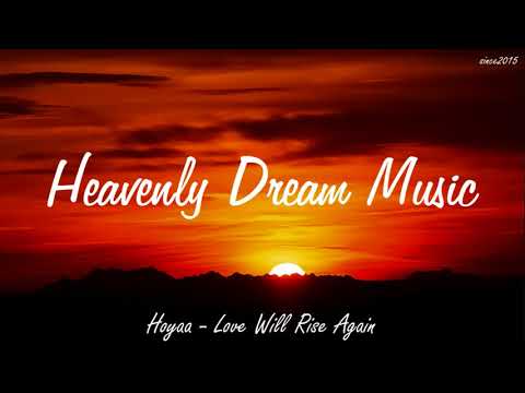 Hoyaa - Love Will Rise Again