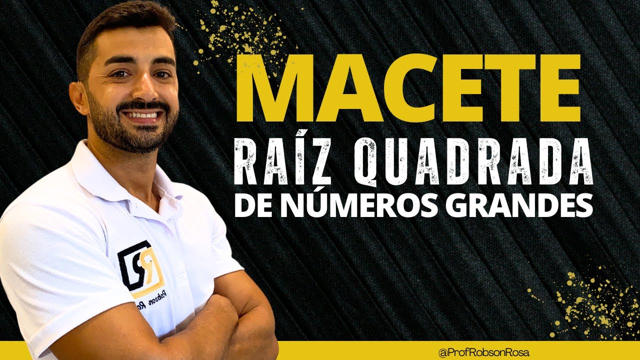 Macete a raiz quadrada de numeros grandes
