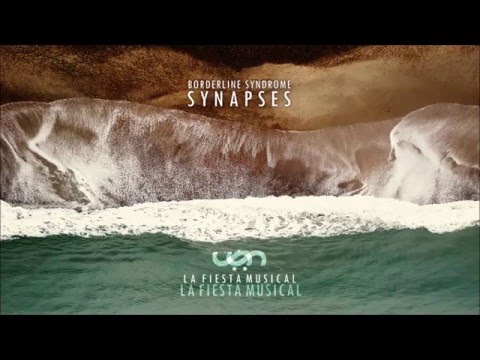 BORDERLINE SYNDROME | LA FIESTA MUSICAL | 'SYNAPSES' EP [2016]