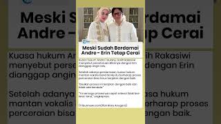 Andre Taulany dan Erin Tetap Cerai Meski Berdamai, Begini Penjelasan Kuasa Hukumnya