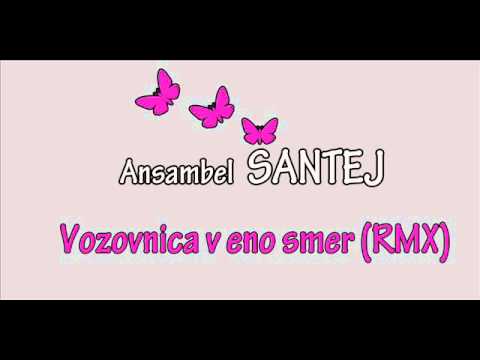 Ansambel Šantej - Vozovnica v eno smer (RMX)