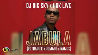 DJ Big Sky, Rethabile Khumalo and HBK LIVE - JABULA [Feat. NAMES] (Official Audio)