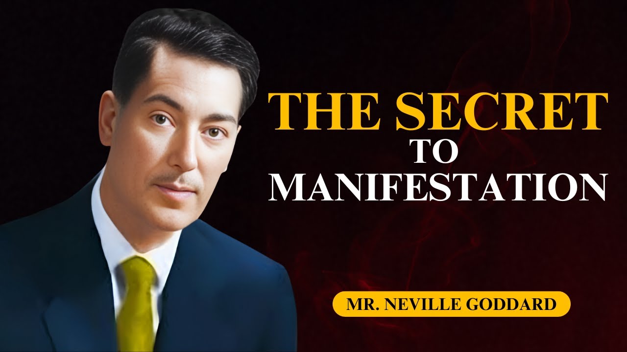 Neville Goddard: The Secret to Manifestation Fully Explained!