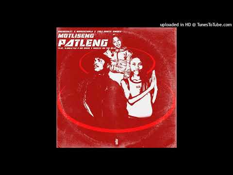 Motliseng Patleng (Shebeshxt, Mokgethwa, Zoli White Smoke, Naqua Pro, Mr Diego & SmeezyOn The Beat