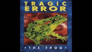 Tragic Error - The Frog (Kermit Edit)