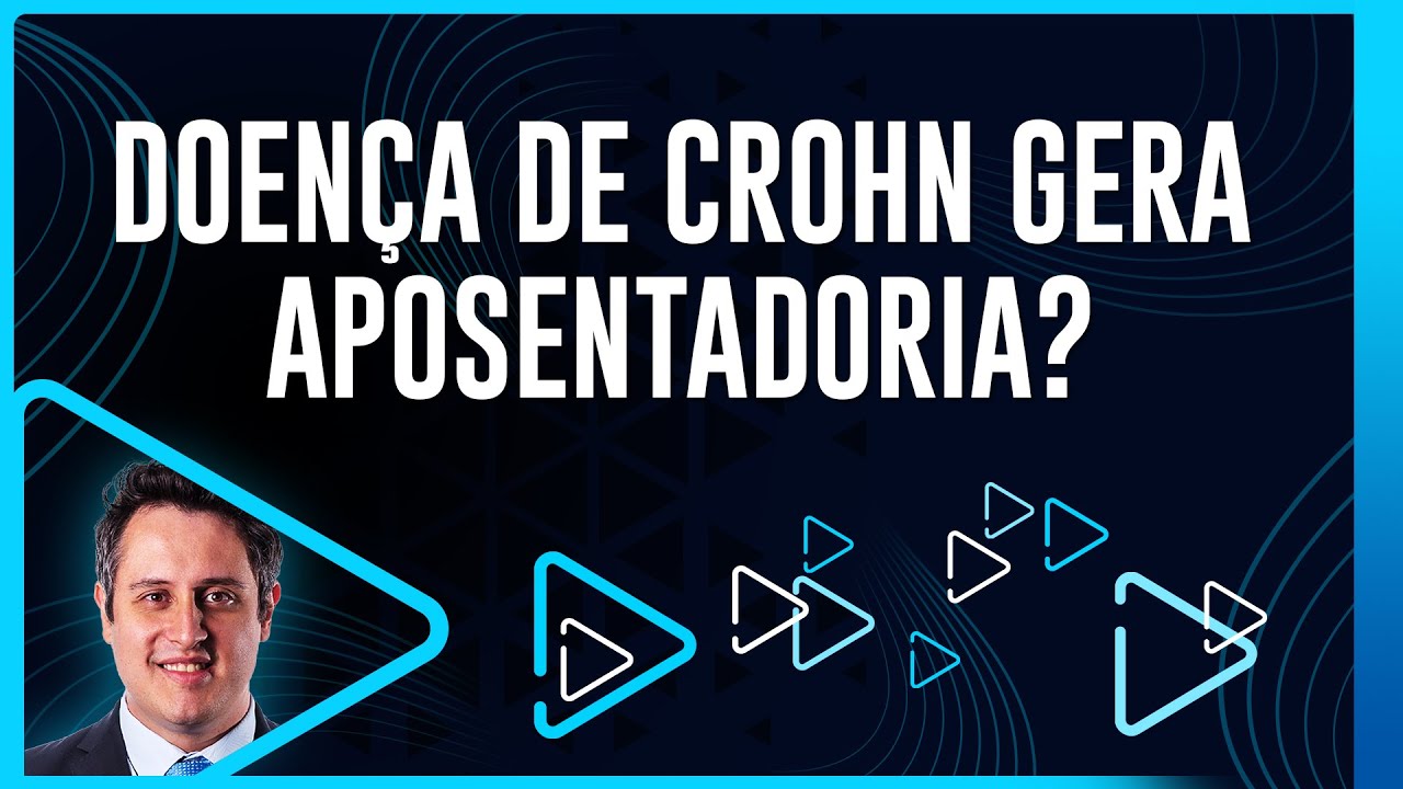 Doença de Crohn gera aposentadoria?