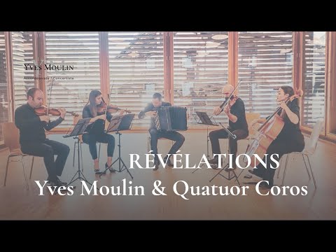 YVES MOULIN & QUATUOR COROS - RÉVÉLATIONS