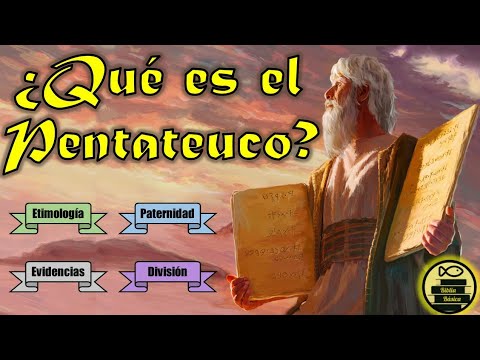 EL PENTATEUCO: Etimología | AUTOR | Evidencias | DIVISIÓN | La LEY | La TORÁH || # 7