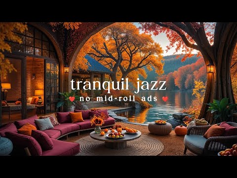 (NO MID ROLL ADS) 🍁 Tranquil Autumn Jazz – Gentle Lakeside Tunes for Calm Nights & Focus