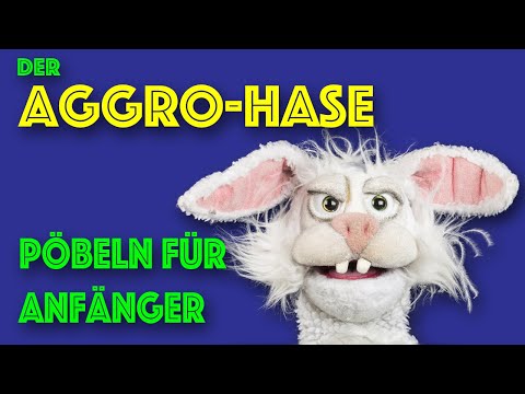 Der Aggrohase - Pöbeln für Anfänger