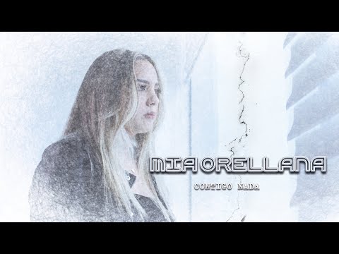Mia Orellana - Contigo Nada (VIDEO OFICIAL)