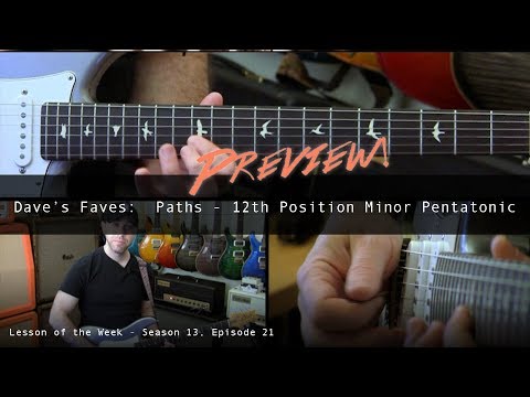 Dave's Faves:  Paths - 12th Position Minor Pentatonic  |  Guitopia.com  |  S13e21  |  Preview