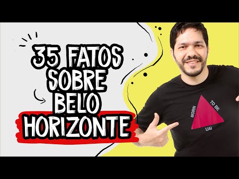 35 Fatos sobre Belo Horizonte - Minas Gerais