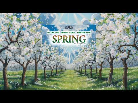 DJ Gollum x Danny Suko x Empyre One feat. DJ Squared - Spring