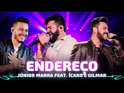 ENDEREÇO - Júnior Marra feat. Ícaro e Gilmar 🎵 saudade de uns beijo de uns pega de jeito