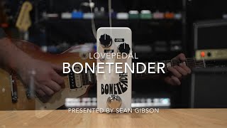 Video thumbnail for Lovepedal - Bonetender (Fuzz) with Sean Gibson of The Noise Reel by Sean Gibson