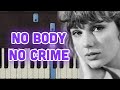 🎹Taylor Swift - no body, no crime  ft. HAIM(Piano Tutorial)❤️♫
