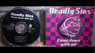 Deadly Sins - Come down with me (1993 Eternal mix)