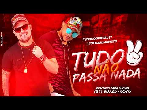 MC BOCO E MC NETO - TUDO 2 NÃO PASSA NADA - MÚSICA NOVA