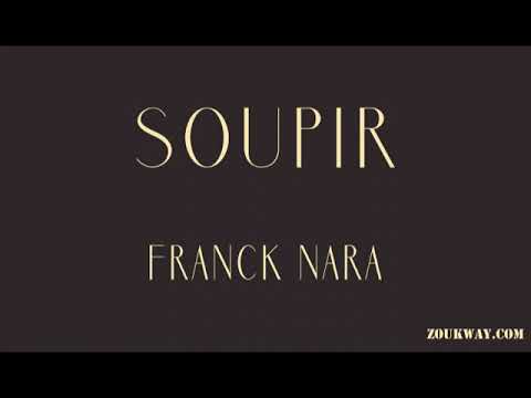 Franck NARA Soupir (mwen ni du mal a sipote'w)