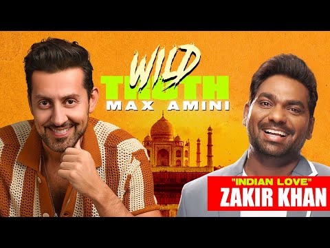 Indian Love w/ Zakir Khan | Wild Truth Ep. 013