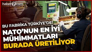 Bu fabrika Türkiye'de: NATO'nun en kaliteli ürünleri burada üretiliyor!