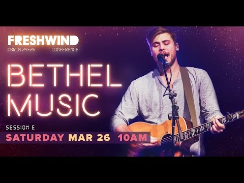 Freshwind 2016 Session E (Worship) - Cory Asbury (Bethel Music) - (March 25)