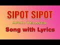 SIPOT SIPOT  Lyrics |Ilocano Song