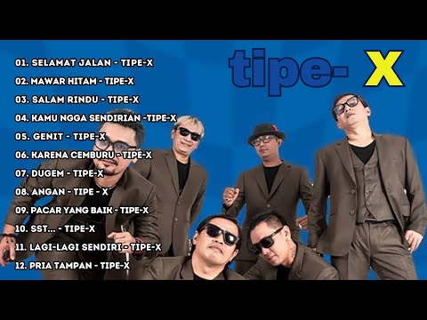 Mawar Hitam, Selamat Jalan, Lagi-Lagi Sendiri - Lagu Terbaik Tipe X [ Full Album 2024 ]