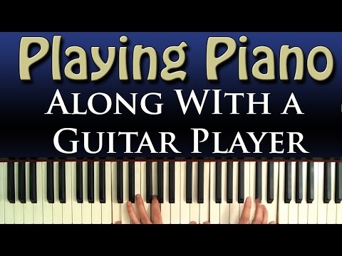 Piano and Guitar: Tips for Playing Together