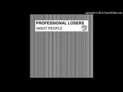 Professional Losers feat. Lina Rafn - Night People (Original)