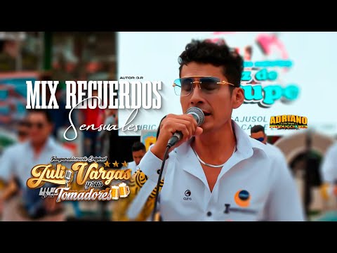 Mix Recuerdos Sensuales - Julio Vargas y sus Tomadores / En Vivo 2025