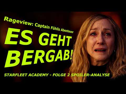 Starfleet Academy - Folge 2 - es wird schlimmer: Rageview & Spoiler-Analyse