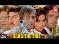 Daag The Fire HD Sanjay Dutt Chandrachur Singh Blockbuster Action Movie Shakti Chandrachur