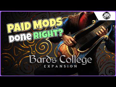 BARDS COLLEGE Expansion (Paid Mods Done Right?)