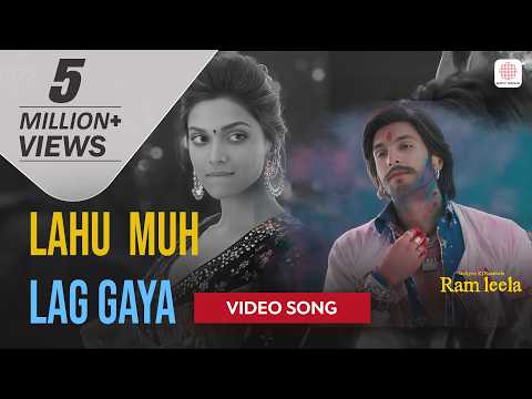 Lahu Muh Lag Gaya - Video Song | Sanjay Leela Bhansali | Goliyon Ki Rasleela Ram-Leela