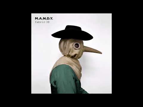 M.A.N.D.Y. - Fabric 38 (Full Mix)