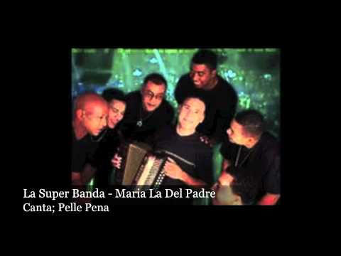 La Super Banda Music - Maria La Del Padre