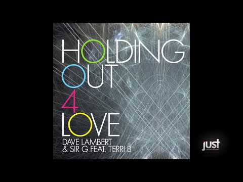 Dave Lambert & Sir G Feat. Terri B - Holding Out 4 Love (Extended)